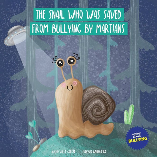 THE SNAIL WHO WAS SAVED FROM BULLYING BY MARTIANS