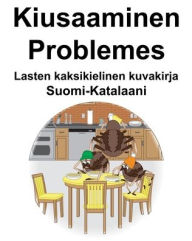 Title: Suomi-Katalaani Kiusaaminen/Problemes Lasten kaksikielinen kuvakirja, Author: Richard Carlson