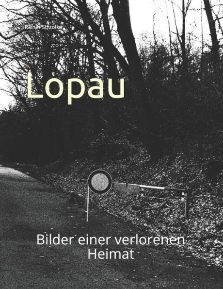 Lopau: Bilder einer verlorenen Heimat