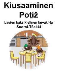 Title: Suomi-Tsekki Kiusaaminen/Potíz Lasten kaksikielinen kuvakirja, Author: Richard Carlson