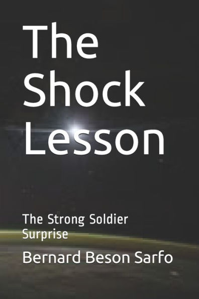 The Shock Lesson: The Strong Soldier Surprise