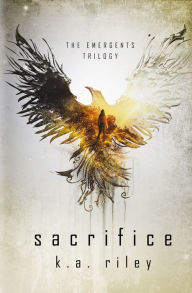 Title: Sacrifice: A Young Adult Dystopian Novel, Author: K. A. Riley