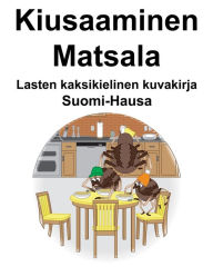 Title: Suomi-Hausa Kiusaaminen/Matsala Lasten kaksikielinen kuvakirja, Author: Richard Carlson