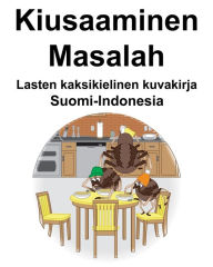 Title: Suomi-Indonesia Kiusaaminen/Masalah Lasten kaksikielinen kuvakirja, Author: Richard Carlson
