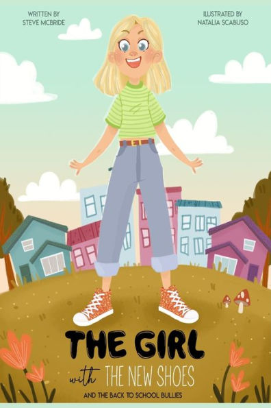 THE GIRL WITH THE NEW SHOES: AND THE BACK TO SCHOOL BULLIES
