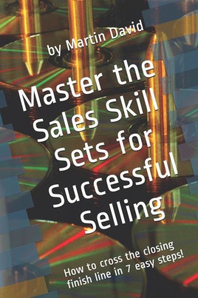 Master the Sales Skill Sets for Successful Selling