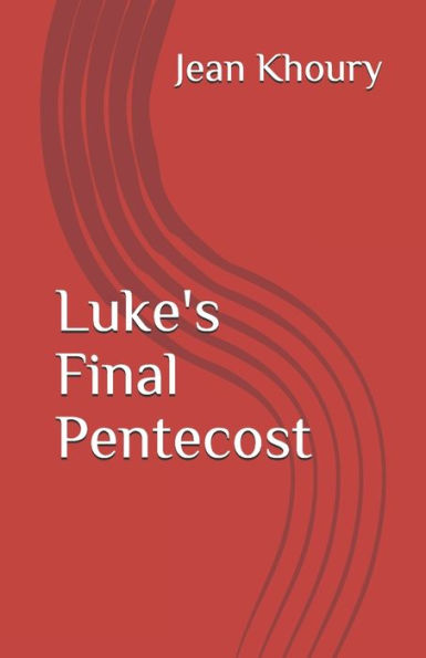 Luke's Final Pentecost