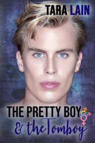 Title: The Pretty Boy and the Tomboy: A Menage Romance, Author: Tara Lain
