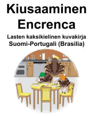 Title: Suomi-Portugali (Brasilia) Kiusaaminen/Encrenca Lasten kaksikielinen kuvakirja, Author: Richard Carlson