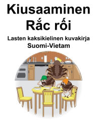 Title: Suomi-Vietam Kiusaaminen/R?c r?i Lasten kaksikielinen kuvakirja, Author: Richard Carlson