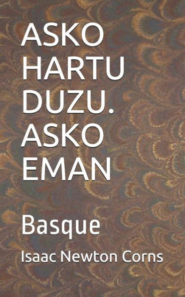 ASKO HARTU DUZU. ASKO EMAN: Basque
