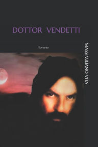 Title: DOTTOR VENDETTI, Author: MASSIMILIANO VITA