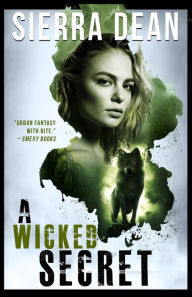 Title: A Wicked Secret, Author: Sierra Dean