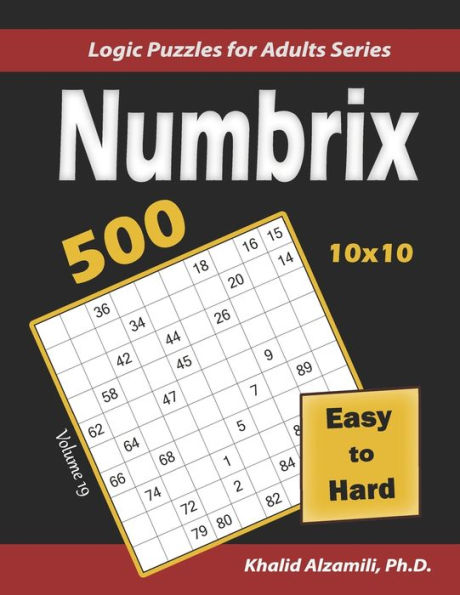 Numbrix: 500 Easy to Hard (10x10) : Keep Your Brain Young