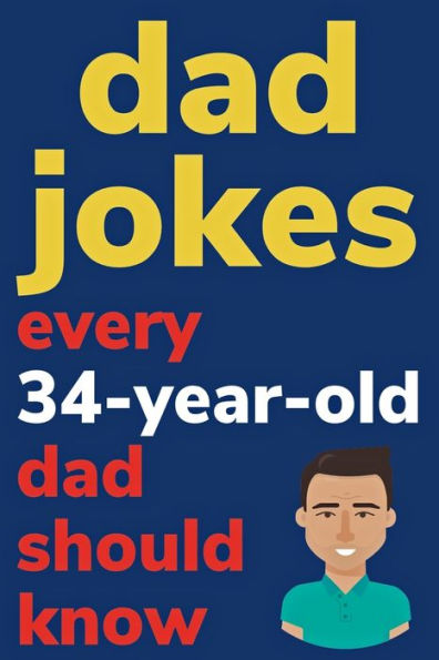 Dad Jokes Every Year Old Dad Should Know: Plus Bonus Try Not To Laugh Game