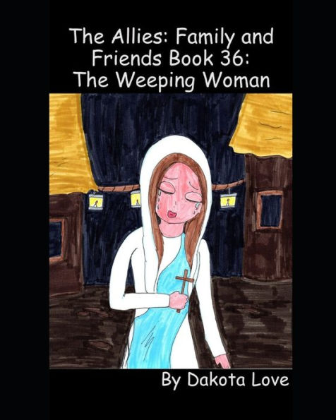 The Allies: Family and Friends Book 36: The Weeping Woman