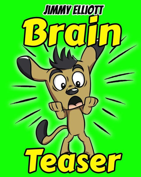 Brain Teaser: Most Mysterious and Mind-Stimulating Riddles, Lateral-Thinking, Tricky Questions and Hilarious Jokes, Funny Challenges for The Whole Family - Green