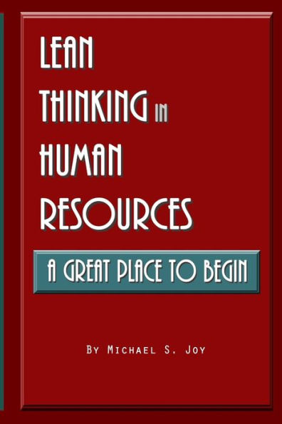 Lean Thinking in Human Resources: A Great Place to Begin