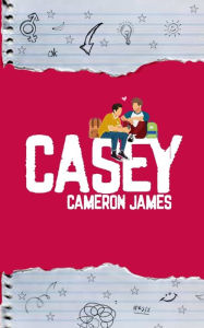 Title: Casey, Author: Cameron James