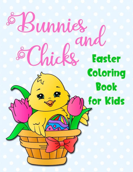 Bunnies and Chicks: Easter Coloring Book for Kids