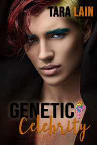 Title: Genetic Celebrity: A Menage Romance, Author: Tara Lain