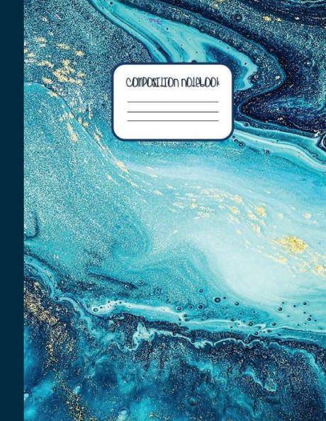 Teal Blue Marble Cover COMPOSITION NOTEBOOK: College Ruled Composition Notebook for Students, Kids & Teens - Wide Lined Ruled Pages (8.5 x 11) Large Journal Diary