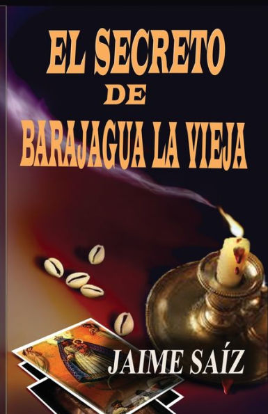 El secreto de Barajagua la Vieja