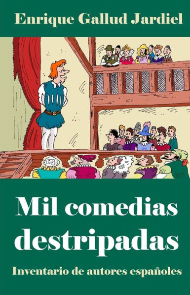 Mil comedias destripadas: Inventario de autores espaï¿½oles