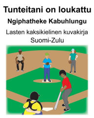 Title: Suomi-Zulu Tunteitani on loukattu/Ngiphatheke Kabuhlungu Lasten kaksikielinen kuvakirja, Author: Richard Carlson