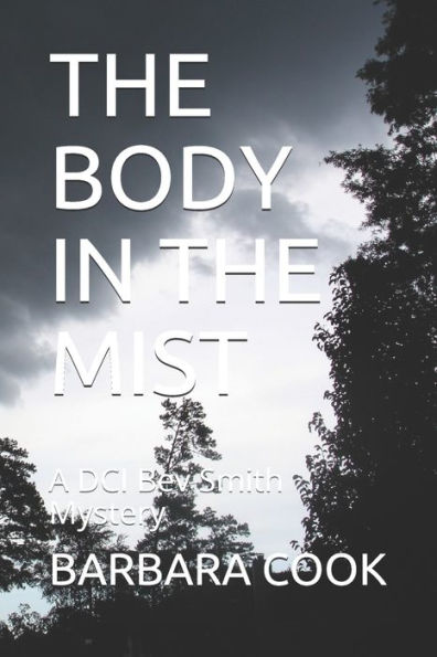 THE BODY IN THE MIST: A DCI Bev Smith Mystery