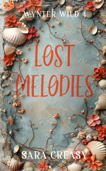 Lost Melodies: Wynter Wild Book 4