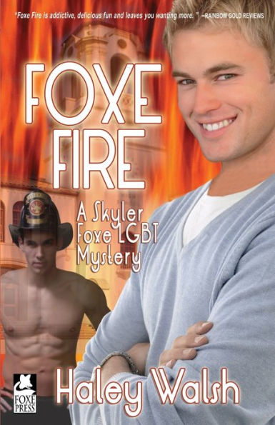 Foxe Fire: A Skyler Foxe LGBT Mystery