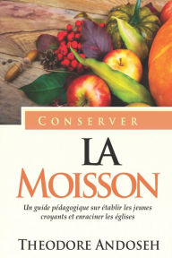 Title: Conserver la Moisson, Author: Theodore Wanneh Andoseh