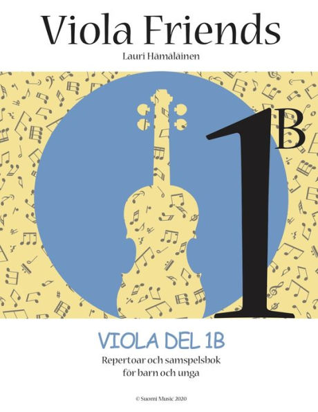 Viola Friends 1B: Repertoar och samspelsbok för barn och unga (Suomi Music, 2020)