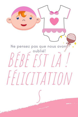 Bebe Est La Felicitations Bebe Est La Felicitations La Naissance D Un Petit Etre Il N
