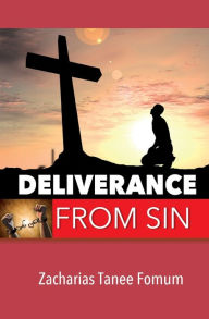 Title: Deliverance From Sin, Author: Zacharias Tanee Fomum