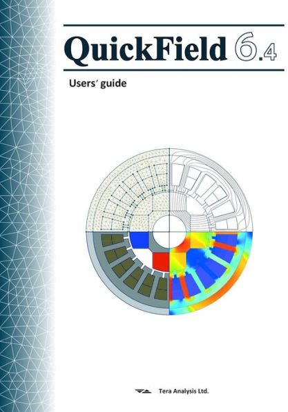 QuickField 6.4 User's Guide: QuickField is a user friendly and powerful Finite Element Analysis package for electromagnetic, heat transfer and stress analysis simulations.
