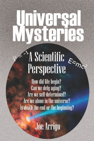 Universal Mysteries: A Scientific Perspective