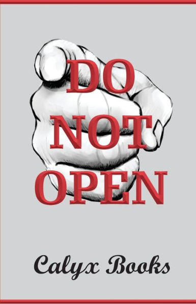 Do Not Open: Calyx Books