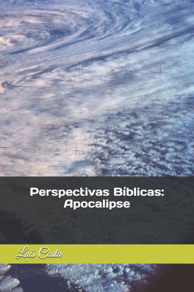 Perspectivas Bíblicas: Apocalipse