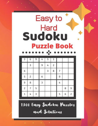 1300 easy to hard sudoku puzzles with solutions easy medium hard very hard and expert level sudoku puzzle book for adults puzzles games for adults brain games by ai puzzles book