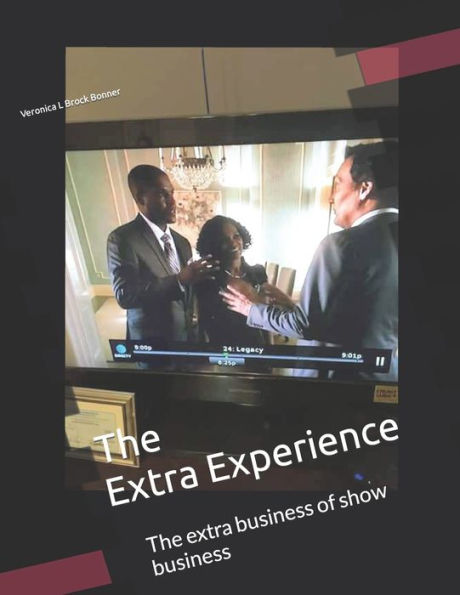 The Extra Experience: The Extra business of show business