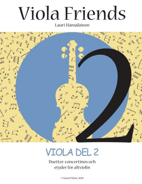Viola Friends 2.: Viola Del 2. Duetter, concertinos och etyder för altviolin