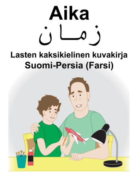 Suomi-Persia (Farsi) Aika Lasten kaksikielinen kuvakirja