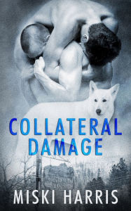 Title: Collateral Damage, Author: Miski Harris