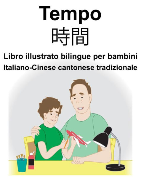 Italiano-Cinese cantonese tradizionale Tempo/?? Libro illustrato bilingue per bambini