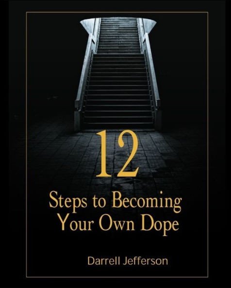 12 steps To Becoming Your Own Dope