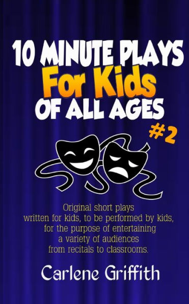 10-Minute Plays for Kids of All Ages #2