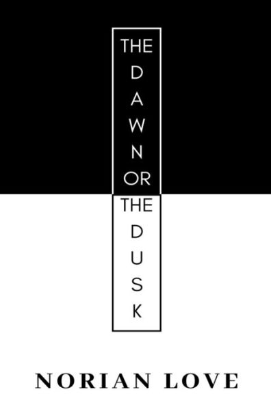 The Dawn Or The Dusk