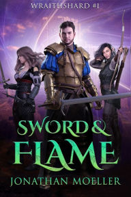 Title: Wraithshard: Sword & Flame, Author: Jonathan Moeller